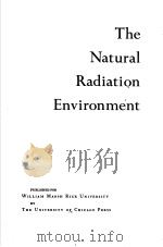 THE NATURAL RADIATION ENVIRONMENT     PDF电子版封面     