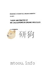 THEORY AND PRACTICE OF MO CALCULATIONS ON ORGANIC MOLECULES     PDF电子版封面  0444414681  I.G.CSIZMADIA 