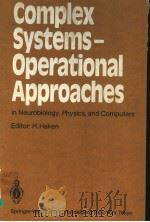 COMPLEX SYSTEMS-OPERATIONAL APPROACHES     PDF电子版封面  3540159231  H.HAKEN 