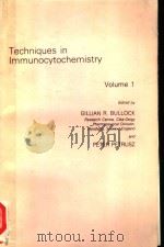 TECHNIQUES IN IMMUNOCYTOCHEMISTRY  VOLUME 1     PDF电子版封面    GILLIAN R.BULLOCK 