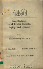 FREE RADICALS IN MOLECULAR BIOLOGY，AGING，AND DISEASE     PDF电子版封面  0881670480  DONALD ARMSTRONG，ED.D.，PH.D. 