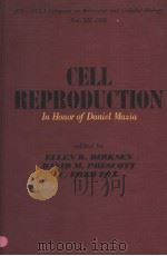CELL REPRODUCTION：IN HONOR OF DANIEL MAZIA  VOLUME 12（ PDF版）