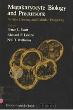 MEGAKARYOCYTE BIOLOGY AND PRECURSORS：IN VITRO CLONING AND CELLULAR PROPERTIES     PDF电子版封面  0444005854  BRUCE L.EVATT  RICHARD F.LEVIN 