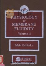 PHYSIOLOGY OF MEMBRANE FLUIDITY  VOLUME Ⅱ     PDF电子版封面  0849361427   