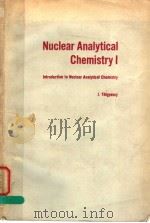 NUCLEAR ANALYTICAL CHEMISTRY L INTRODUCTION TO NUCLEAR ANALYTICAL CHEMISTRY（1971 PDF版）