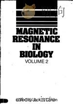 MAGNETIC RESONANCE IN BIOLOGY  WOLUME TWO   1983年  PDF电子版封面    JACK S. COHEN 