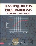 FLASH PHOTOLYSIS AND PULS RADIOLYSIS CONTRIBUTIONS TO THE CHEMISTRY OF BIOLOGY AND MEDICINE（1983 PDF版）