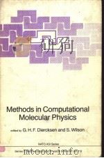 METHODS IN COMPUTATIONAL MOLECULAR PHYSICS     PDF电子版封面  9027716382  G.H.F.DIERCKSEN  S.WILSON 