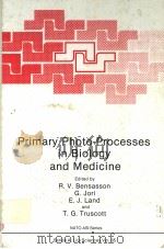 PRIMARY PHOTO-PROCESSES IN BIOLOGY AND MEDICINE     PDF电子版封面  0306419300  R.V.BENSASSON  G.JORI  E.J.LAN 