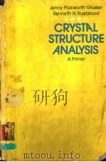CRYSTAL STRUCTURE ANALYSIS：A PRIMER   1972  PDF电子版封面  019501426X  JENNY PICKWORTH GLUSKER AND DE 