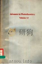 ADVANCES IN PHOTOCHEMISTRY VOLUME 13   1986年  PDF电子版封面    DAVID H.VOLMAN 