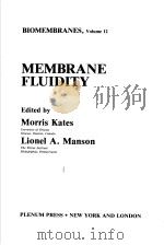 BIOMEMBRANES  VOLUME 12  MEMBRANE FLUIDITY     PDF电子版封面  0306415488  MORRIS KATES  LIONEL A.MANSON 