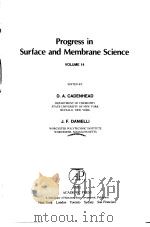 PROGRESS IN SURFACE AND MEMBRANE SCIENCE  VOLUME 14     PDF电子版封面  0125718144  D.A.CADENHEAD  J.F.DANIELLI 