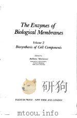 THE ENZYMES OF BIOLOGICAL MEMBRANES  VOLUME 2  BIOSYNTHESIS OF CELL COMPONENTS（ PDF版）