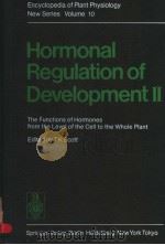 ENCYCLOPEDIA OF PLANT PHYSIOLOGY NEW SERIES  VOLUME 10  HORMONAL REGULATION OF DEVELOPMENT Ⅱ  THE FU（1984 PDF版）