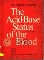 THE ACID-BASE STATUS OF THE BLOOD  FOURTH EDITION   1974  PDF电子版封面  8716015673   