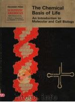 THE CHEMICAL BASIS LIFE AN INTRODUCTION TO MOLECULAR AND CELL BIOLOGY（1973 PDF版）