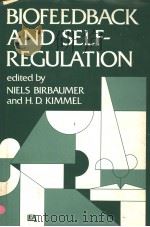 BIOFEEDBACK AND SELF-REGULATION     PDF电子版封面    NIELS BIRBAUMER  H.D.KIMMEL 