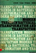 MODERN TRENDS IN BACTERIAL TRANSFORMATION AND TRANSFECTION     PDF电子版封面  0720406080  A.PORTOLES  R.LOPEZ  M.ESPINOS 