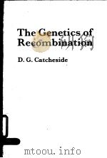 THE GENETICS OF RECOMBINATION     PDF电子版封面  0713126124  D.G.CATCHESIDE 