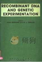 RECOMBINANT DNA GENETIC EXPERIMENTATION     PDF电子版封面  0080244270  JOAN MORGAN  W.J.WHELAN 