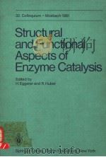 STRUCTURAL AND FUNCTIONAL ASPECTS OF ENZYME CATALYSIS     PDF电子版封面  3540111107   