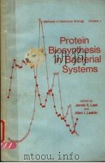 PROTEIN BIOSYNTHESIS IN BACTERIAL SYSTEMS     PDF电子版封面  0824713966  JEROLD A.LAST  ALLEN I.LASKIN 