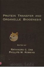 PROTEIN TRANSFER AND ORGANELLE BIOGENESIS     PDF电子版封面  0122034600  RATHINDRA C.DAS  PHILLIPS W.RO 