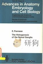 THE HISTOGENESIS OF THE SPINAL GANGLIA     PDF电子版封面  3540063439  E.PANNESE 