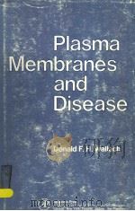 PLASMA MEMBRANES AND DISEASE     PDF电子版封面  0127331506  DONALD F.H.WALLACH 