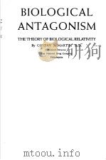 BIOLOGICAL ANTAGONISM     PDF电子版封面    GUSTAV J.MARTIN SC.D. 