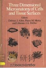 THREE DIMENSIONAL MICROANATOMY OF CELLS AND TISSUE SURFACES（1981 PDF版）