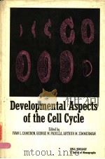 DEVELOPMENTAL ASPECTS OF THE CELL CYCLE     PDF电子版封面  0121569608  IVAN L.CAMERON  GEORGE M.PADIL 