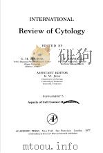 INTERNATIONAL REVIEW OF CYTOLOGY  SUPPLEMENT 5  ASPECTS OF CELL CONTROL MECHANISMS     PDF电子版封面  0123643651  G.H.BOURNE  J.F.DANIELLI  K.W. 