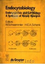 ENDOCYTOBIOLOGY  ENDOSYMBIOSIS AND CELL BIOLOGY A SYNTHESIS OF RECENT RESEARCH     PDF电子版封面  3110082993  WERNER SCHWEMMLER  HAINFRIED E 