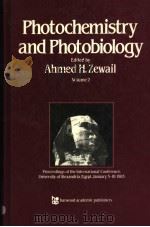 PHOTOCHEMISTRY AND PHOTOBIOLOGY  VOLUME 2     PDF电子版封面  3718601796  AHMED H.ZEWAIL 