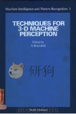 MACHINE INTELLIGENCE AND PATTERN RECOGNITION  VOLUME 3  TECHNIQUES FOR 3-D MACHINE PERCEPTION（ PDF版）
