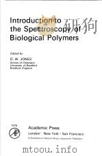 INTRODUCTION TO THE SPECTROSCOPY OF BIOLOGICAL POLYMERS     PDF电子版封面  0123892503  D.W.JONES 