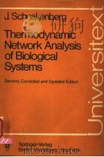 THERMODYNAMIC NETWORK ANALYSIS OF BIOLOGICAL SYSTEMS  2ND CORRECTED AND UPDATED EDITION  WITH 14 FIG（1981 PDF版）