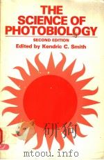 THE SCIENCE OF PHOTOBIOLOGY  SECOND EDITION   1989  PDF电子版封面  0306430592  KENDRIC C. SMITH 