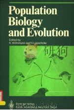 POPULATION BIOLOGY AND EVOLUTION     PDF电子版封面  3540132783  K.WOHRMANN AND V.LOESCHCKE 