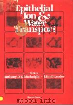 EPITHELIAL ION AND WATER TRANSPORT     PDF电子版封面  0890045372  ANTHONY D.C.MACKNIGHT  JOHN P. 