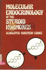 MOLECULAR ENDOCRINOLOGY OF THE STEROID HORMONES     PDF电子版封面    DENNIS SCHULSTER  SUMNER BURST 