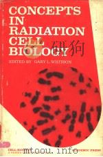 CONCEPTS IN RADIATION CELL BIOLOGY（1972 PDF版）