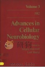 ADVANCES IN CELLULAR NEUROBIOLOGY VOLUME 3     PDF电子版封面  0120083035  SERGEY FEDOROFF  LEIF HERTZ 