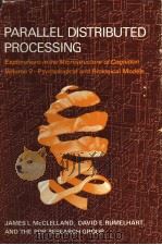 PARALLEL DISTRIBUTED PROCESSING EXPLORATIONS IN THE MICROSTRUCTURE OF COGNITION VOLUME 2:PSYCHOLOGIC     PDF电子版封面  0262132184  JAMES L.MCCLELLAND  DAVID E.RU 