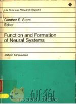 FUNCTION AND FORMATION OF NEURAL SYSTEMS     PDF电子版封面  3820012087  GUNTHER S.STENT 