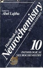 HANDBOOK OF NEUROCHEMISTRY SECOND EDITION VOLUME 10 PATHOLOGICAL NEUROCHEMISTRY     PDF电子版封面  0306417448  ABEL LAJTHA 
