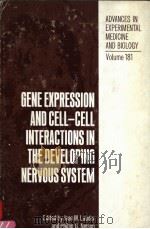 ADVANCES IN EXPERIMENTAL MEDICINE AND BIOLOGY  VOLUME 181  GENE EXPRESSION AND CELL-CELL INTERACTION（ PDF版）