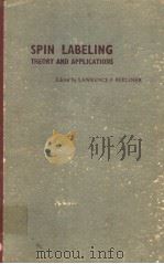 SPIN LABELING THEORY AND APPLICATIONS     PDF电子版封面  0120923505  LAWRENCE J.BERLINER 